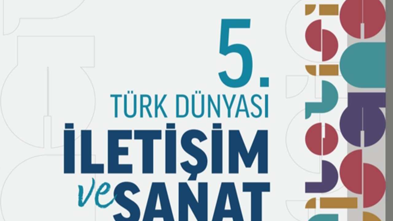 V. Türk Dünyası İletişim ve Sanat Sempozyumu Almatı'da başlıyor