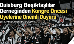 Duisburg Beşiktaşlılar Derneğinden Kongre Öncesi Üyelerine Önemli Duyuru