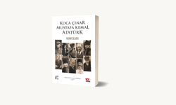 Koca Çınar Mustafa Kemal Atatürk Kitabı Çıktı