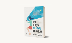 Her Gerçek Bir Hayal İle Başlar Kitabı Çıktı