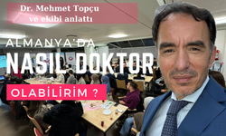 Dr. Mehmet Topçu ve Ekibi anlattı;Almanya’da nasıl Doktor olabilirim?