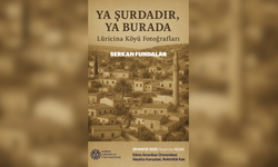 “Ya Şurdadır, Ya Burada”: Dr. Serkan Fundalar’dan Luricina’nın Belleğine Görsel Yolculuk