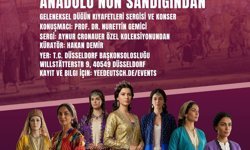 Düsseldorf’ta “Anadolu’nun Sandığından” Kültür Şöleni