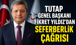 TUTAP GENEL BAŞKANI FİKRET YILDIZ’DAN ÇOCUKLARIMIZ VE GENÇLERİMİZ İÇİN SEFERBERLİK ÇAĞRISI