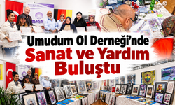 Umudum Ol Derneği’nde Sanat ve Yardım Buluştu