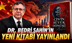 Dr. Bedri Şahin’in Yeni Kitabı Yayımlandı: “Çin’in Büyük Dönüşü”