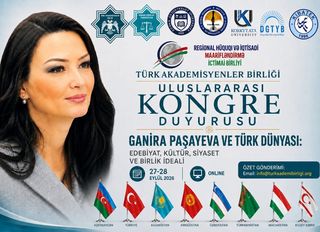 Ganira Paşayeva ve Türk Dünyası Uluslararası Kongresi Eylül’de Düzenlenecek