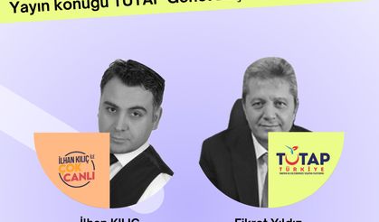 TUTAP Genel Başkanı Fikret Yıldız, Gündemdeki soruları yanıtladı