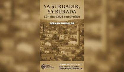 “Ya Şurdadır, Ya Burada”: Dr. Serkan Fundalar’dan Luricina’nın Belleğine Görsel Yolculuk