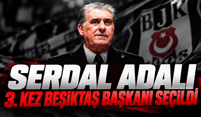 Serdal Adalı 3. Kez Beşiktaş Başkanı Seçildi