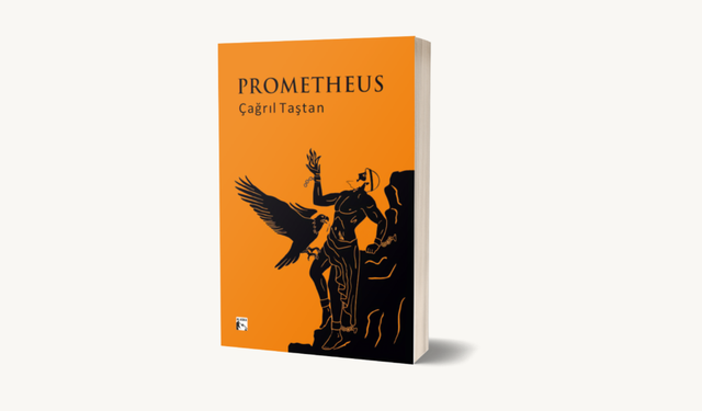 Çağrıl Taştan'ın Prometheus Kitabı Çıktı