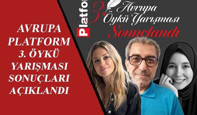 AVRUPA PLATFORM 3. ÖYKÜ YARIŞMASI SONUÇLARI AÇIKLANDI