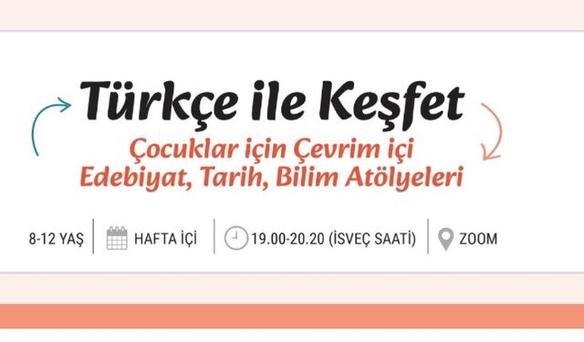 TÜRKÇE İLE KEŞFET Atölyeleri Başlıyor!  Çocuklara Edebiyat, Tarih ve Bilim Dolu Bir Yolculuk
