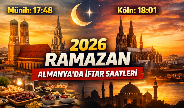 2026 Ramazan: Almanya’da En Erken ve En Geç İftar Saatleri Açıklandı