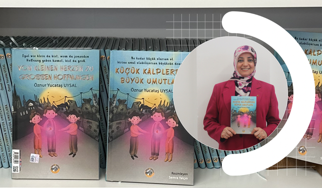Öznur Yucataş Uysal’ın İlk Kitabı “Küçük Kalplerden Büyük Umutlara” Okuyucuyla Buluştu