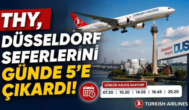 THY, Düsseldorf–İstanbul Seferlerini Günde 5’e Çıkardı