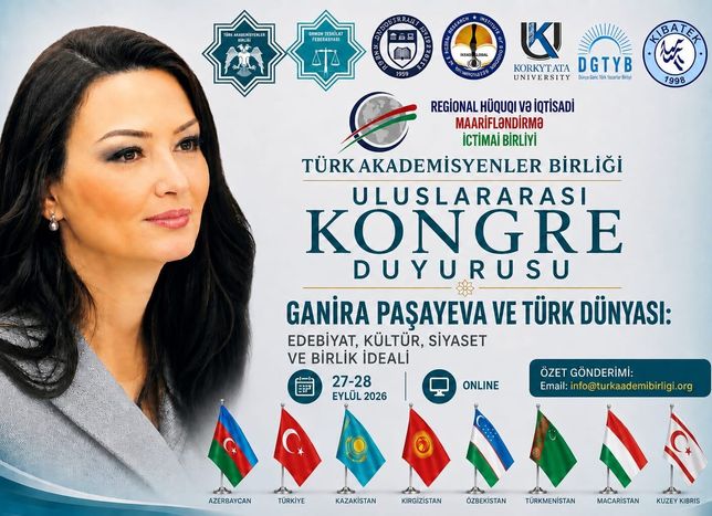 Ganira Paşayeva ve Türk Dünyası Uluslararası Kongresi Eylül’de Düzenlenecek