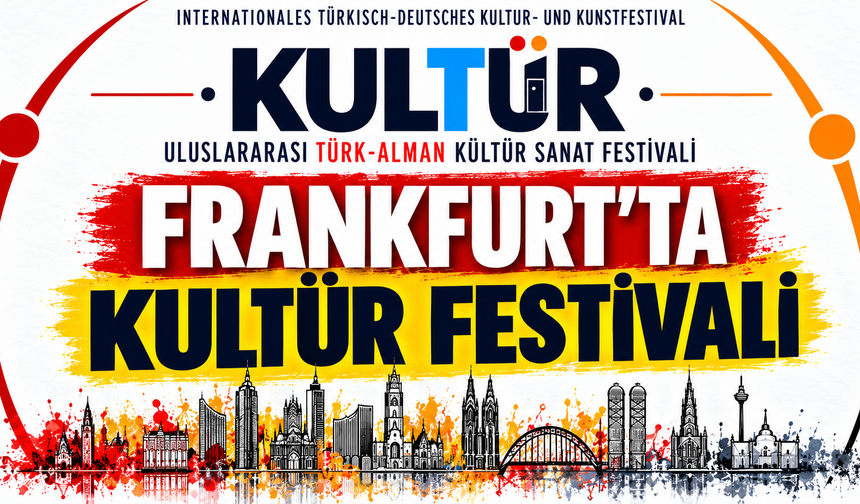 Frankfurt’ta İlk Kez KULTÜR Festivali Düzenleniyor