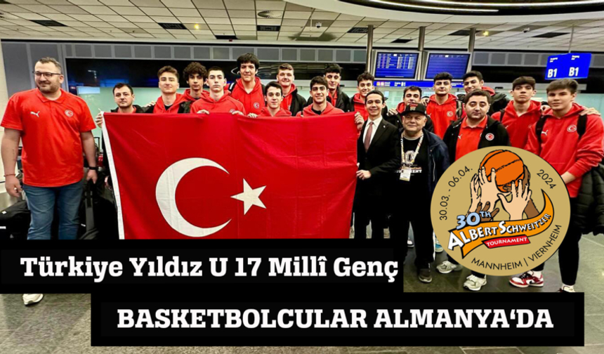 Türkiye Yıldız Milli Genç Basketbolcular Almanya’da