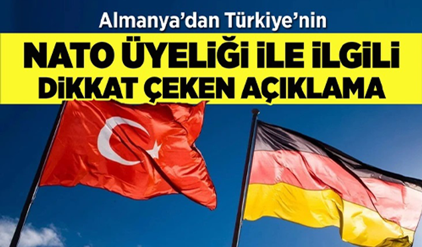 Almanya’dan Türkiye Açıklaması: Çok Güvenilir Bir Ortak!