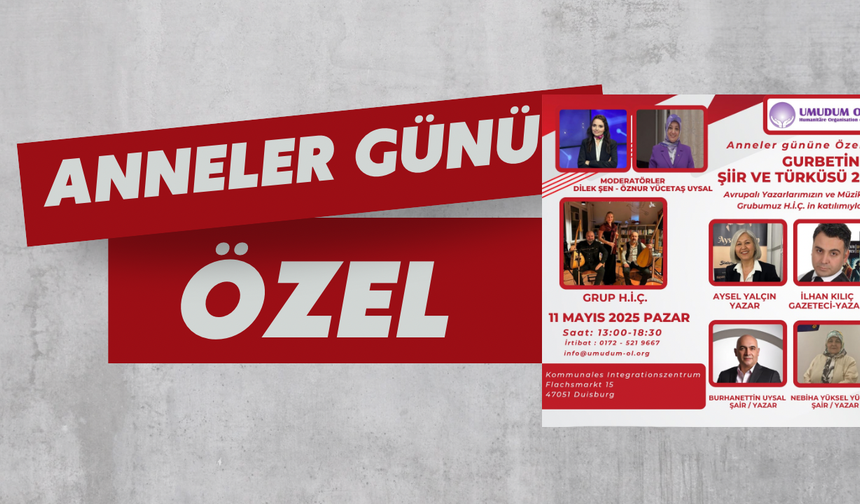 Anneler Günü’nde “Gurbetin Şiir  ve Türküsü 2” Etkinliği: Avrupa’daki Yazarlar ve Sanatçılar Duisburg’da Buluşuyor