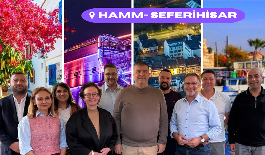 Seferihisar ve Hamm Kardeşliğinde Yeni Dönem Başladı
