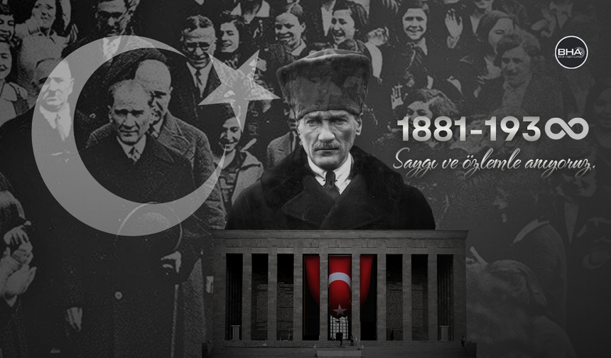 Cumhuriyetimizin Kurucusu Atatürk, aramızdan ayrılışının 87. yılında minnetle anılıyor