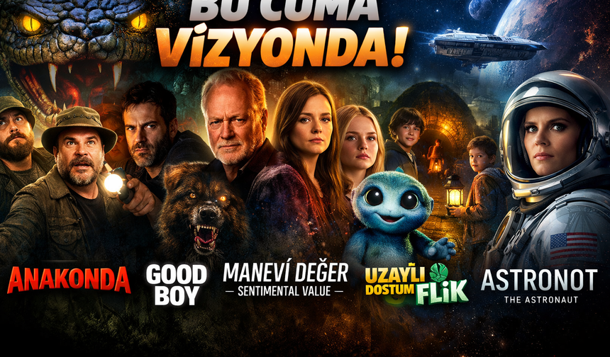 Bu Cuma Vizyonda Yer Alacak Filmler Belli Oldu