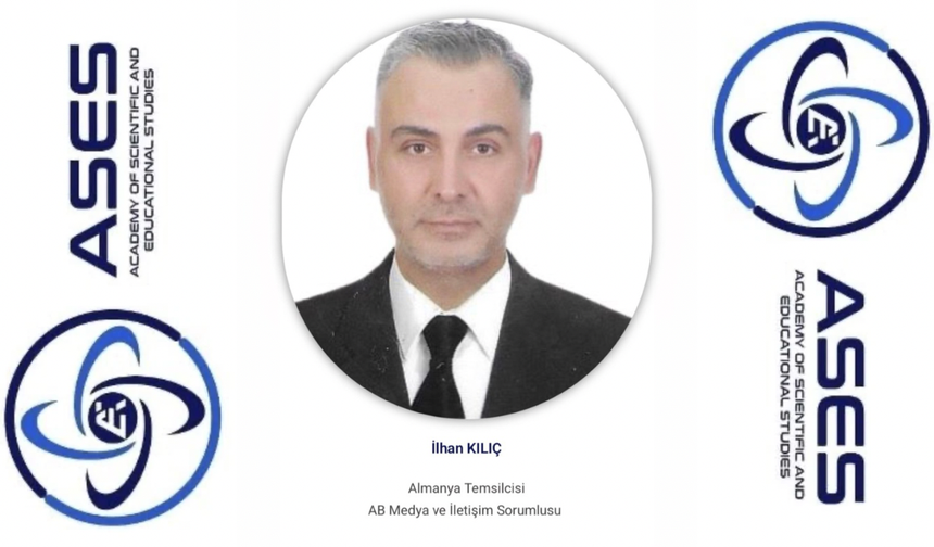 ASES’in Almanya ve AB Medya Sorumlusu İlhan Kılıç Oldu