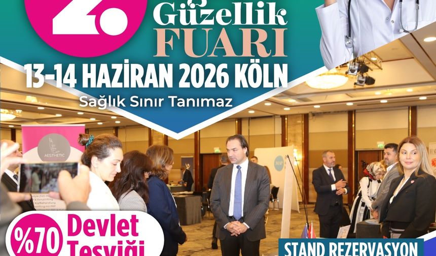 KÖLN’DE SAĞLIK VE GÜZELLİK İKİNCİ KEZ BULUŞUYOR