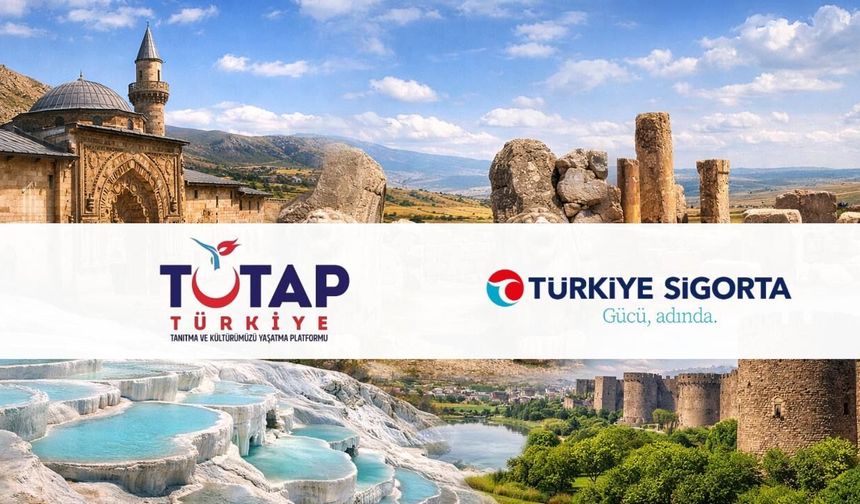 Türkiye Sigorta’nın Sponsorluğunda DÜNYA MİRASI TÜRKİYE 2026 Tanıtım yayınları başladı