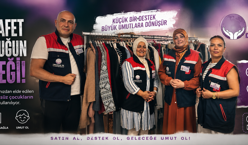 UMUDUM OL DERNEĞİ’NDEN ANLAMLI PROJE: İKİNCİ EL KIYAFET SATIŞIYLA YETİM VE ÖKSÜZ ÇOCUKLARA DESTEK