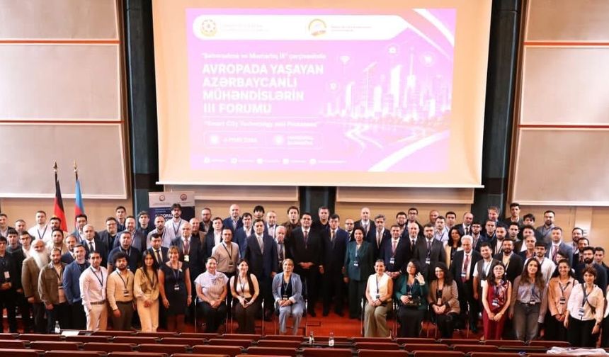 Avrupa’da Yaşayan Azerbaycanlı Mühendislerin Üçüncü Forumu Düzenlendi