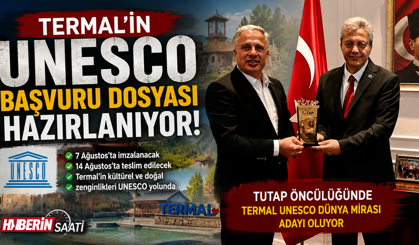 TUTAP Öncülüğünde Termal’in UNESCO Adaylık Dosyası Tamamlanıyor