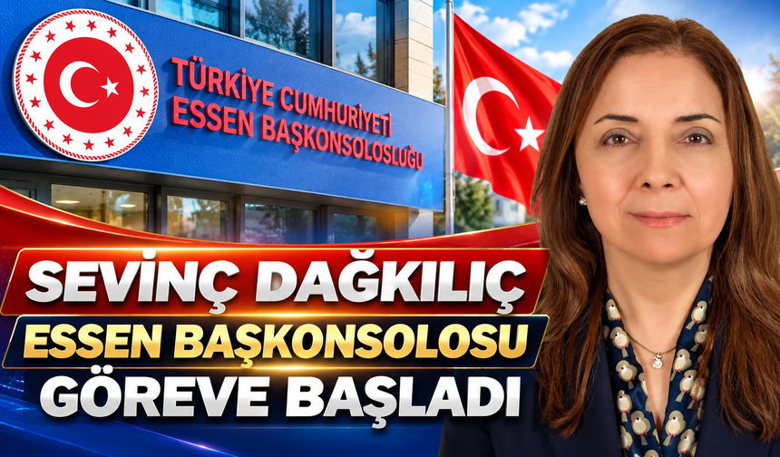 Sevinç Dağkılıç, Türkiye’nin Essen Başkonsolosu Olarak Göreve Başladı