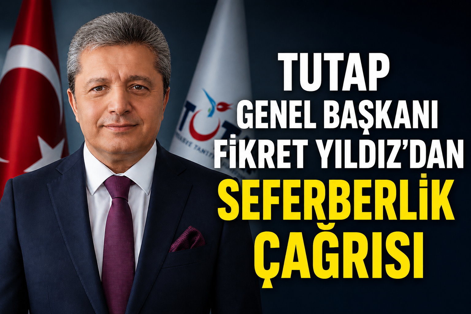 TUTAP GENEL BAŞKANI FİKRET YILDIZ’DAN ÇOCUKLARIMIZ VE GENÇLERİMİZ İÇİN SEFERBERLİK ÇAĞRISI