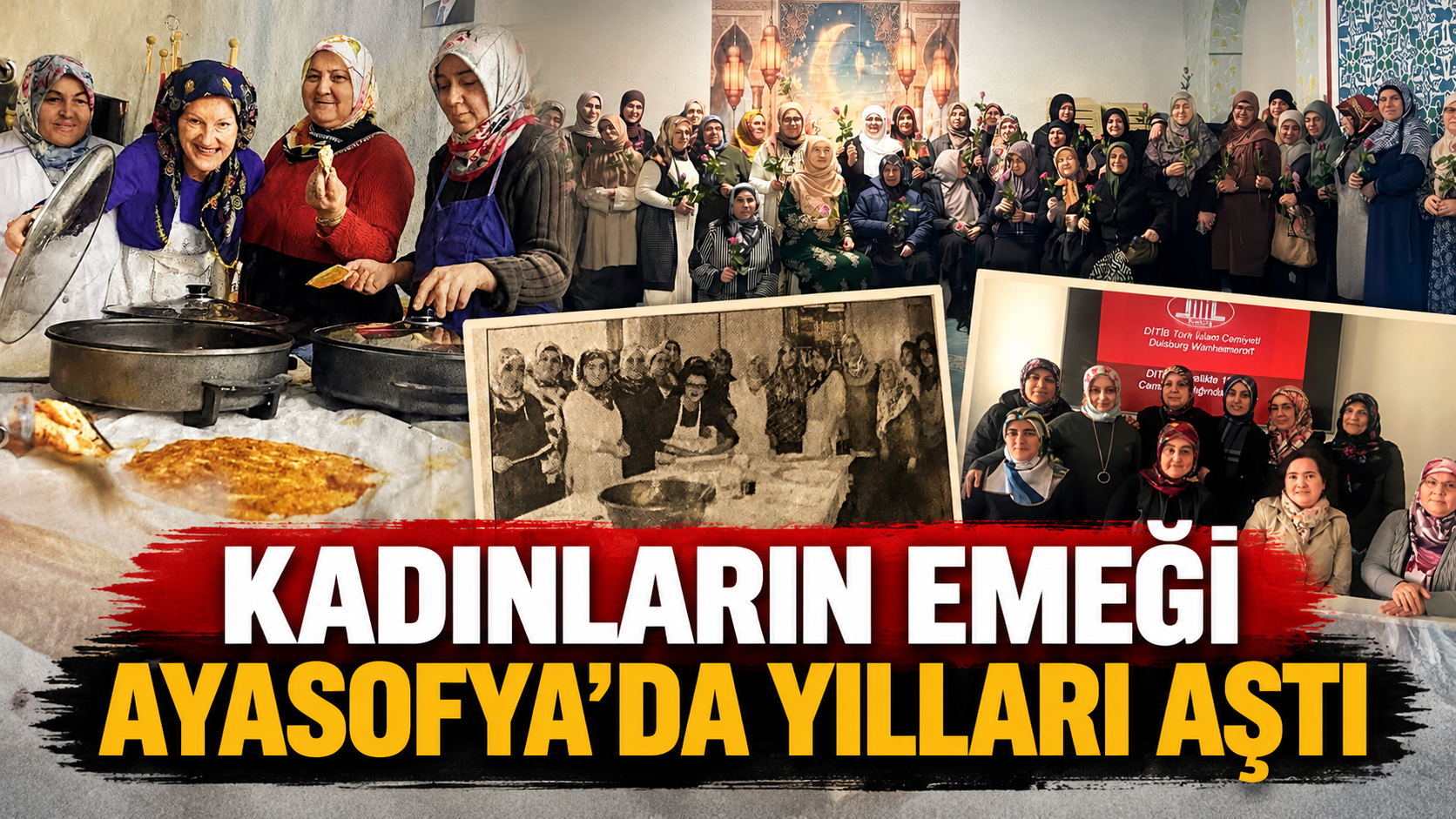 Ayasofya Camii’nde Geçmiş Yıllardaki Kadınların Gönüllü Çalışmaları Hatırlandı