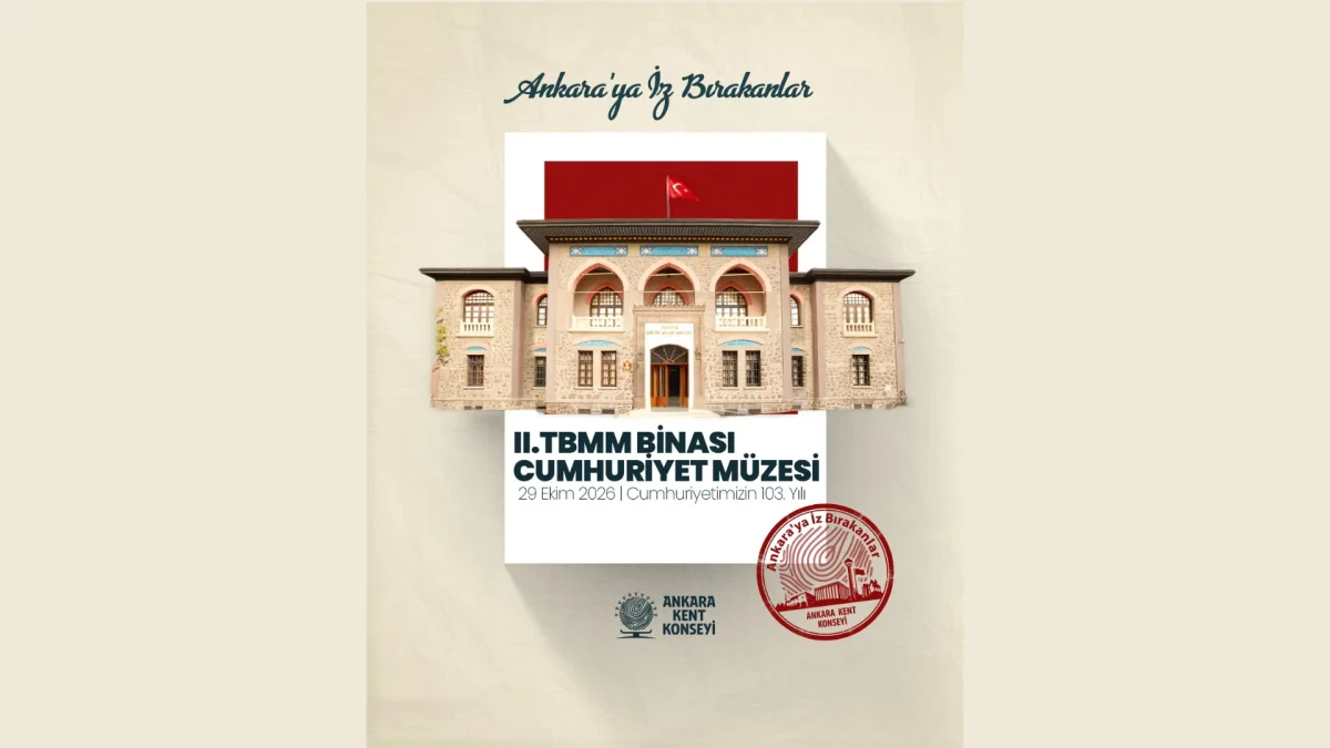 AKK Ankara'ya İz Bırakanların Konusu II. TBMM Binası Cumhuriyet Müzesi oldu
