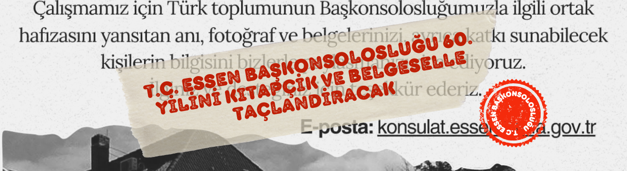 T.C. Essen Başkonsolosluğu 60. Yılını Kitapçık ve Belgeselle Taçlandıracak